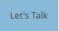 Let's Talk